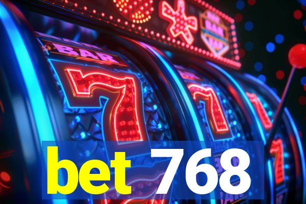 bet 768